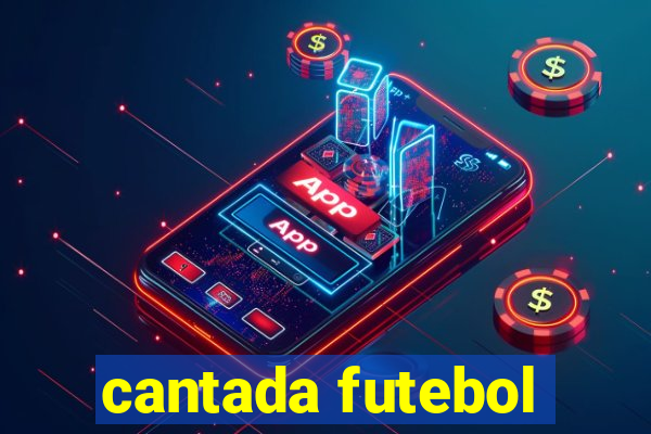 cantada futebol